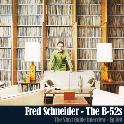 episode Ep500: Fred Schneider of The B-52s - Record Collector artwork