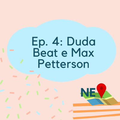 episode Ep. 4: Duda Beat e Max Petterson artwork