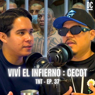 episode Fui AMENAZADO en La Cárcel - Mi historia dentro del CECOT | TNT (Efrain Orellana) artwork
