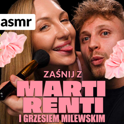 episode MARTI RENTI I GRZEŚ MILEWSKI ASMR po polsku! artwork