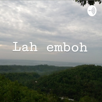 Lah Emboh