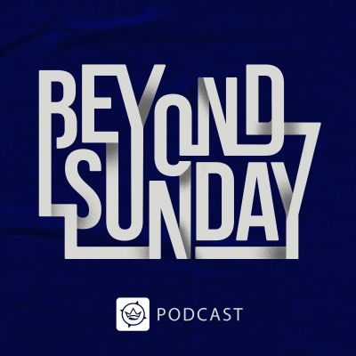 Beyond Sunday