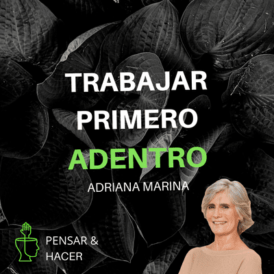 episode Emprender Sustentablemente, Conocerse A Uno Mismo y Abrir Puertas | Adriana Marina CEO de Animaná, fundadora de HechoxNosotros y más #19 artwork