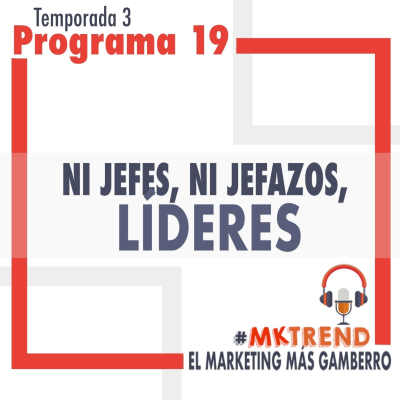 episode 19X3 | Ni jefes ni jefazos, líderes por favor. artwork