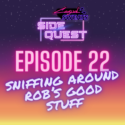 episode Sniffing Around Rob's Good Stuff artwork