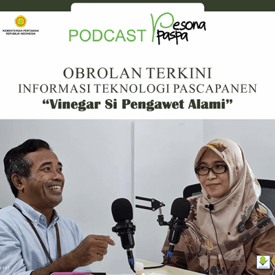 episode Pesona Paspa #7 " Vinegar Si Pengawet Alami " bersama Juniawati,S.TP. M.Si Peneliti BB Pasca Panen artwork