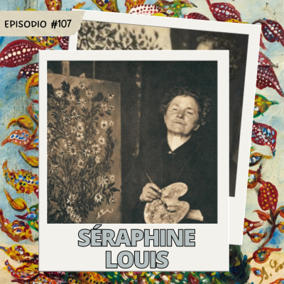 episode E107: Séraphine Louis artwork