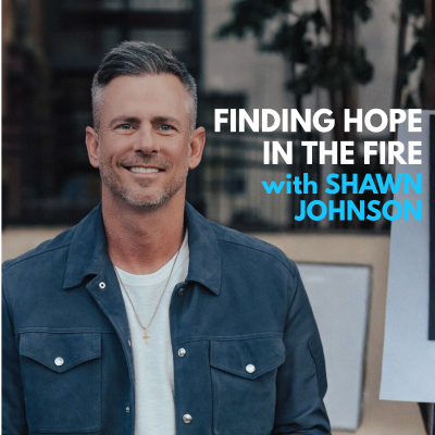 episode Finding Hope in the Fire with Shawn Johnson artwork