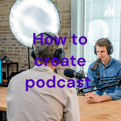 How to create podcast