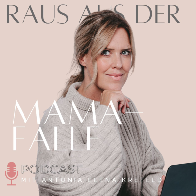 🤯 "Raus aus der Mama-Falle" - der Podcast für gestresste Mütter 👩👧👦