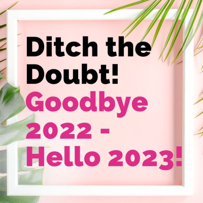 episode Ditch the Doubt! Goodbye 2022 - Hello 2023! artwork