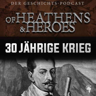 episode Of Heathens & Heroes - Der 30 jährige Krieg artwork