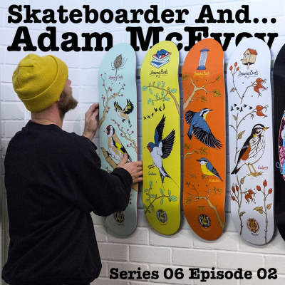 episode Skateboarder And... Adam McEvoy artwork