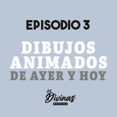 episode Dibujos animados de ayer y hoy (Episodio 3) artwork