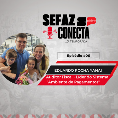 episode #T10EP06 -Sefaz Conecta com Eduardo Yanai: Pix Veículos, DARE, pagamentos, DTIC, filhos; no pain, no gain artwork