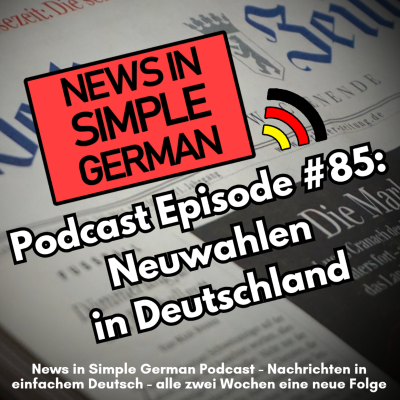 episode Simple German #85 - Neuwahlen in Deutschland artwork