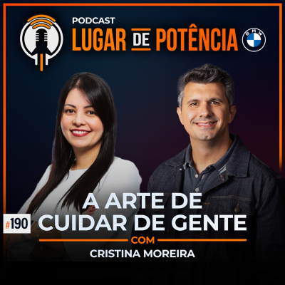 episode A Arte de Cuidar de Gente - com Cristina Moreira | EP#190 artwork