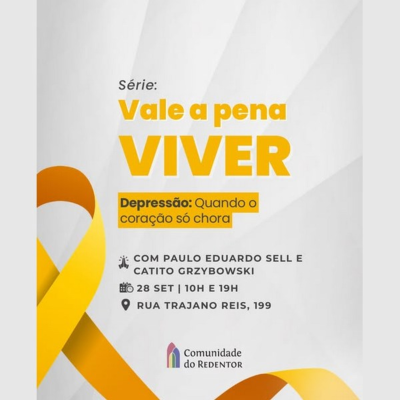 episode Série Vale A Pena Viver - Depressão: Quando O Coração Só Chora | Paulo Eduardo Sell e Catito Grzybowski artwork