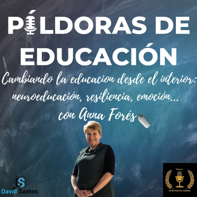 episode 102. Cambiar la educación desde el interior: neuroeducación, resiliencia, emocionalidad... con Anna Forés artwork