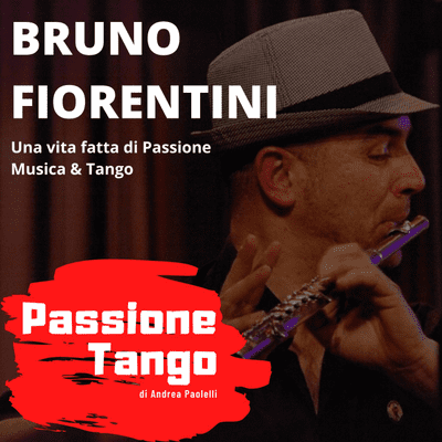 episode Bruno Fiorentini: Una vita di Passione Musica & Tango artwork