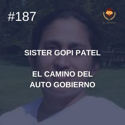 episode #187 - Sister Gopi Patel: El camino del auto gobierno artwork