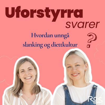 episode Uforstyrra svarer - Hvordan unngå slanking og diettkultur? artwork