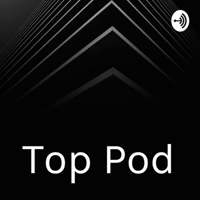 Top Pod