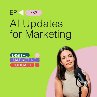episode Latest AI Updates for Digital Marketing artwork