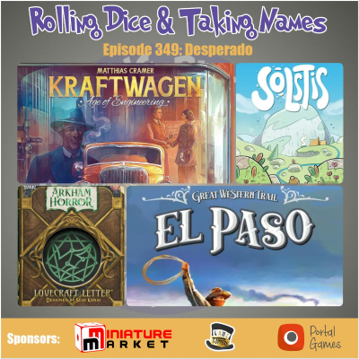 episode Episode 349: Great Western Trail: El Paso, Kraftwagen, Arkham Horror Lovecraft Letter, Solstis artwork