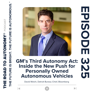episode Episode 325 | GM’s Third Autonomy Act: Inside the New Push for Personally Owned Autonomous Vehicles artwork
