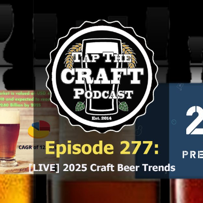 episode Episode 277 - [LIVE] 2025 Craft Beer Trends artwork