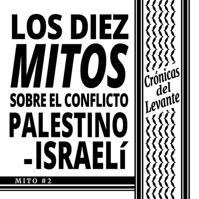 episode Episodio 4: Palestina e Israel- Segundo mito: con la fundación del Estado de Israel, los judíos “regresan a su tierra”. artwork