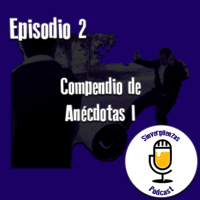 episode Episodio 2 Compendio de Anécdotas I artwork