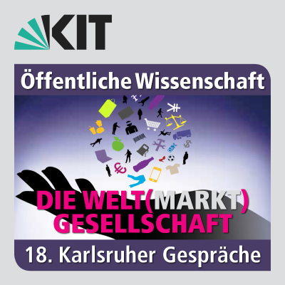 Die Welt(markt)gesellschaft: Vom Handel mit Waren, Daten und Menschen