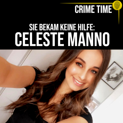 episode Das Zuhause ist NICHT SICHER: Der Stalkingfall um Celeste Manno | Crime Time artwork