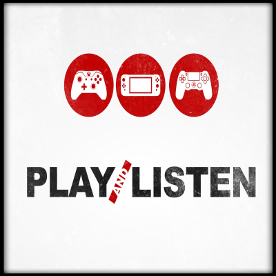 Play and Listen Gaming Podcast