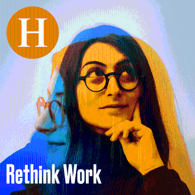 Handelsblatt Rethink Work - Der Podcast rund um Mensch, neue Arbeitswelt und Führung