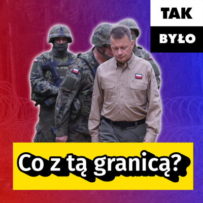 episode Granica polsko - białoruska, czyli kryzys, migranci i propaganda artwork