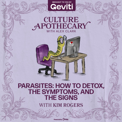 episode Parasites: How To Detox, The Symptoms, And The Signs | Kim Rogers artwork