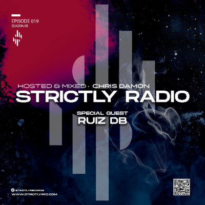 episode Strictly Radio Show (Season5 Ep19 Mixed & Hosted By Chris Damon - Special Guest Ruiz dB) artwork
