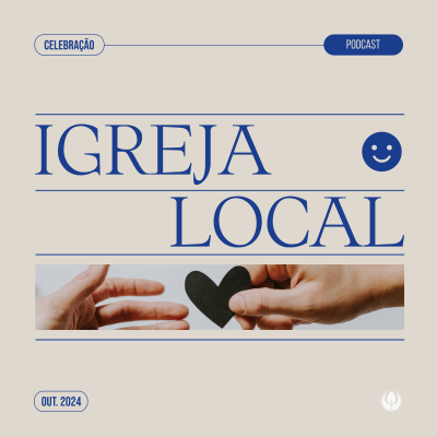 episode CELEBRAÇÃO LOCAL - "Igreja Local" artwork