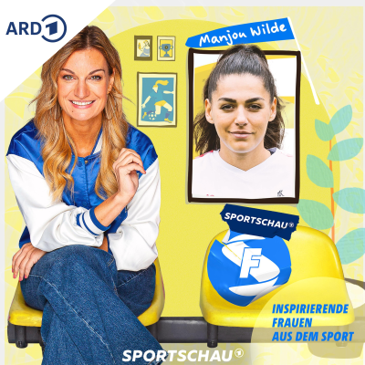 episode Fußballerin Manjou Wilde – Was macht dich zur Spielmacherin deines Lebens? artwork