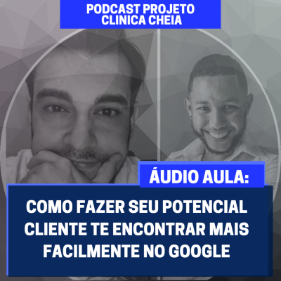 episode ÁUDIO AULA #08 - Como fazer seu potencial cliente te encontrar mais facilmente no Google artwork