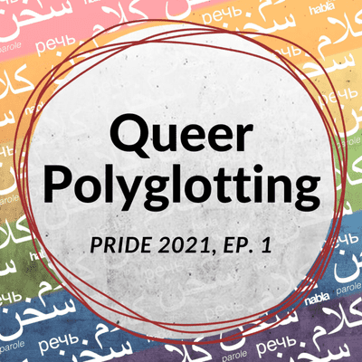 episode Queer Polyglotting (Pride 2021 Ep. 1) artwork