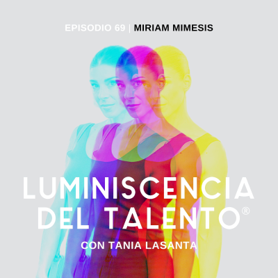 episode Youtuber con 285K seguidores, pero con los pies en la obra | La luminiscencia de Miriam Mimesis, de Mimesis Interiorismo | Episodio 69 artwork