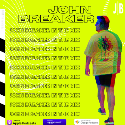 episode John Breaker In The Mix - Episode #036 artwork