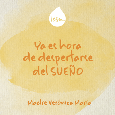 episode Ya es hora de despertarse del sueño · Madre Verónica Mª artwork