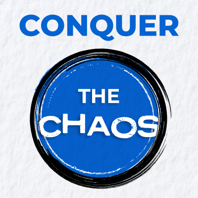 Conquer the Chaos
