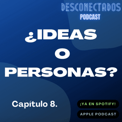 episode ¿Personas o ideas? artwork