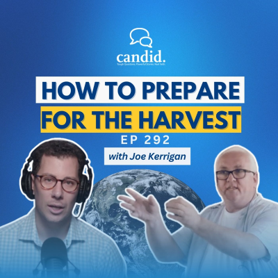 episode How to Prepare for the Harvest w/Pastor Joe Kerrigan | Episode 292 artwork